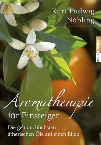 Aromatherapie F R Einsteiger Die Gebr Uchlichsten Therischen